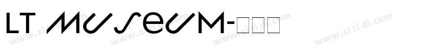 LT Museum字体转换